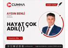 HAYAT ÇOK ADİL(!)