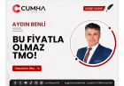 BU FİYATLA OLMAZ TMO!