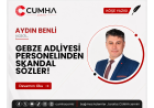 GEBZE ADLİYESİ PERSONELİNDEN SKANDAL SÖZLER!