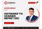 HAYMANA’YA UZANAN NEFRET DİLİ