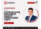 POLİSLER ALKIŞ BEKLEMEDİ, SADECE GÖREVLERİNİ YAPTI