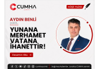 YUNANA MERHAMET VATANA İHANETTİR!