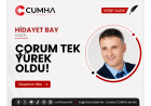ÇORUM TEK YÜREK OLDU!