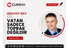 VATAN SADECE TOPRAK DEĞİLDİR