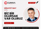 BİZ BİR OLURSAK VAR OLURUZ