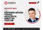 EĞİTİMDE GÜVEN YOKSA, GELECEKTE UMUT DA YOKTUR