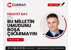 BU MİLLETİN UMUDUNU BOŞA ÇIKARMAYIN