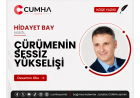 ÇÜRÜMENİN SESSİZ YÜKSELİŞİ