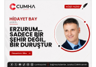 ERZURUM… SADECE BİR ŞEHİR DEĞİL, BİR DURUŞTUR