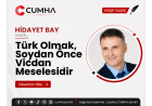 Türk Olmak, Soydan Önce Vicdan Meselesidir