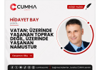 VATAN; ÜZERİNDE YAŞANAN TOPRAK DEĞİL, ÜZERİNDE YAŞANAN NAMUSTUR