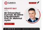 Bir Üniversiteyi Kurmak, Bir Şehre İz Bırakmaktır: Prof. Dr. Mahmut Aydın