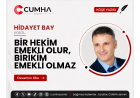 BİR HEKİM EMEKLİ OLUR, BİRİKİM EMEKLİ OLMAZ
