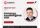 Komşuyu Kaybettiğimiz Gün