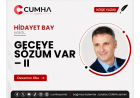 GECEYE SÖZÜM VAR – II