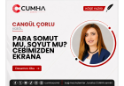 PARA SOMUT MU, SOYUT MU? CEBİMİZDEN EKRANA