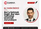 Bor’u Satmak Değil, Bor’dan Teknoloji Üretmek Zorundayız