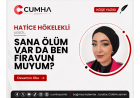 SANA ÖLÜM VAR DA BEN FİRAVUN MUYUM?