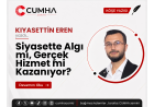 Siyasette Algı mı, Gerçek Hizmet mi Kazanıyor?
