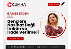 Gençlere Nasihat Değil İmkân ve İrade Verilmeli