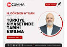 TÜRKİYE SİYASETİNDE TARİHİ KIRILMA