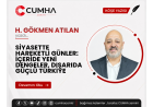 SİYASETTE HAREKETLİ GÜNLER: İÇERİDE YENİ DENGELER, DIŞARIDA GÜÇLÜ TÜRKİYE