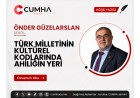 TÜRK MİLLETİNİN KÜLTÜREL KODLARINDA AHİLİĞİN YERİ