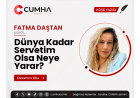 Dünya Kadar Servetim Olsa Neye Yarar?