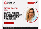 GÜVEN BİR KEZ KIRILIRSA DEVLET DE TOPLUM DA YARALANIR