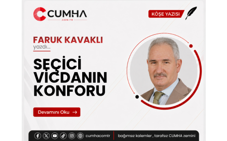 SEÇİCİ VİCDANIN KONFORU