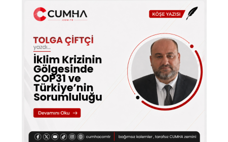 İklim Krizinin Gölgesinde COP31 ve Türkiye’nin Sorumluluğu