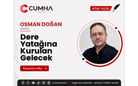 Dere Yatağına Kurulan Gelecek