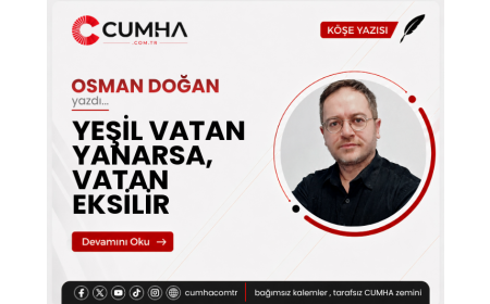 YEŞİL VATAN YANARSA, VATAN EKSİLİR