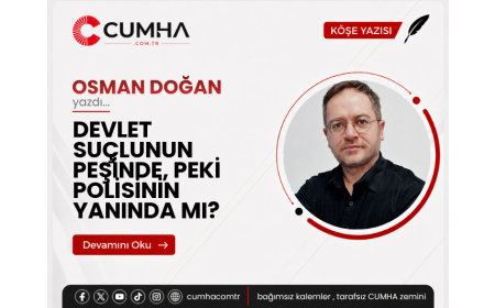 DEVLET SUÇLUNUN PEŞİNDE, PEKİ POLİSİNİN YANINDA MI?
