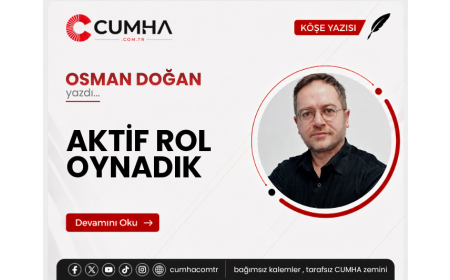AKTİF ROL OYNADIK