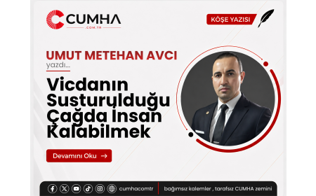 Vicdanın Susturulduğu Çağda İnsan Kalabilmek