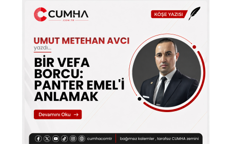 BİR VEFA BORCU: PANTER EMEL'İ ANLAMAK