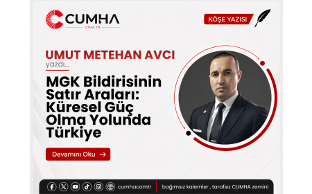 MGK Bildirisinin Satır Araları: Küresel Güç Olma Yolunda Türkiye