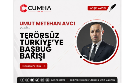 TERÖRSÜZ TÜRKİYE’YE BAŞBUĞ BAKIŞI