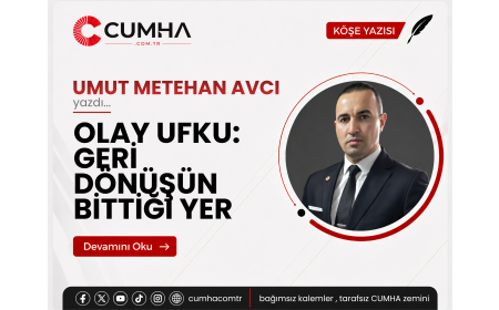 OLAY UFKU: GERİ DÖNÜŞÜN BİTTİĞİ YER