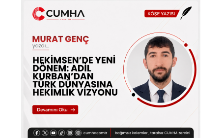 HEKİMSEN’DE YENİ DÖNEM: ADİL KURBAN’DAN TÜRK DÜNYASINA HEKİMLİK VİZYONU