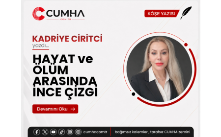 HAYAT ve ÖLÜM ARASINDA İNCE ÇİZGİ