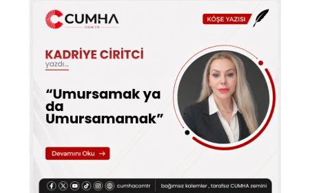 “Umursamak ya da Umursamamak”