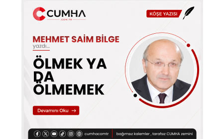 ÖLMEK YA DA ÖLMEMEK