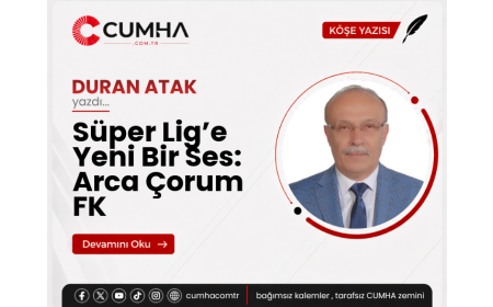 Süper Lig’e Yeni Bir Ses: Arca Çorum FK