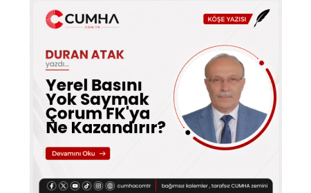 Yerel Basını Yok Saymak Çorum FK'ya Ne Kazandırır?