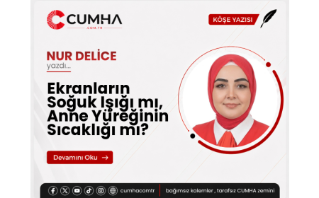 Ekranların Soğuk Işığı mı, Anne Yüreğinin Sıcaklığı mı?