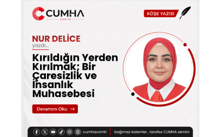 Kırıldığın Yerden Kırılmak; Bir Çaresizlik ve İnsanlık Muhasebesi