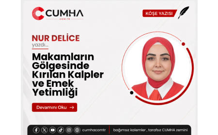 Makamların Gölgesinde Kırılan Kalpler ve Emek Yetimliği