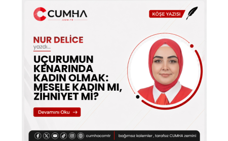 UÇURUMUN KENARINDA KADIN OLMAK: MESELE KADIN MI, ZİHNİYET Mİ?